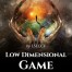 Low Dimensional Game