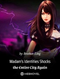 Read Madam’s Identities Shocks the Entire City Again Online