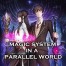 Magic System in a Parallel World