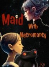 Maid with Necromancy