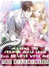 Making the second male lead fall in love with me, the villainess