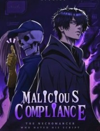 Read Malicious Compliance: The Necromancer Who Hated His Script [LitRPG / Progression Fantasy / Satire / Comedy / Villain / Revenge] Online