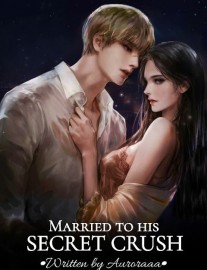 Read Married to his secret crush Online