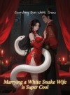 Marrying a White Snake Wife is Super Cool