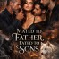 MATED TO FATHER, FATED TO SONS