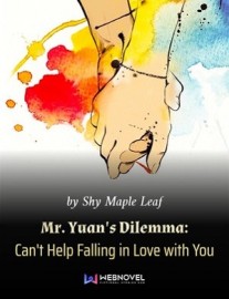 Read Mr. Yuan’s Dilemma: Can’t Help Falling in Love with You Online