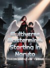 Multiverse Mastermind: Starting in Naruto
