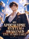 My Apocalypse System Awakened Five Years Early
