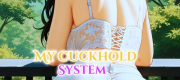 My Cuckhold System
