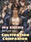 My Enemy Became My Cultivation Companion