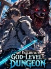 My Exclusive God-Level Dungeon
