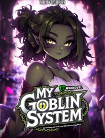 Read My Goblin System : Levelling up with my SSS Class Devouring skill Online