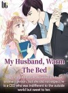 My Husband, Warm The Bed