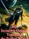 My Invincible Defense: Traversing the Endless Worlds