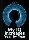 My IQ Increases Year by Year