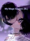 My Mage System (BL)