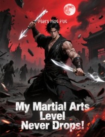 Read My Martial Arts Level Never Drops Online