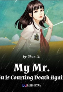 My Mr. Gu is Courting Death Again