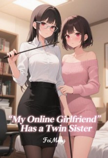 My Online Girlfriend Has a Twin Sister