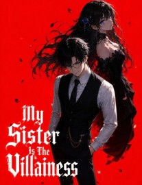 Read My Sister Is The Villainess Online