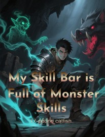 Read My Skill Bar is Full of Monster Skills Online