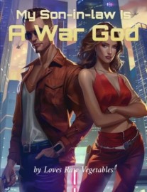 Read My Son-in-law Is A War God Online