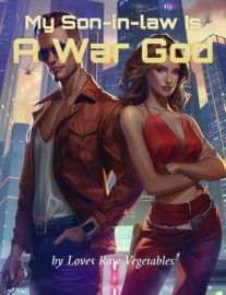 Read My Son-in-law Is A War God Online