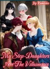 My Step-Daughters Are The Villainesses