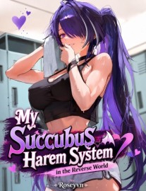 Read My Succubus Harem System In The Reverse World Online