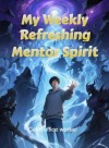 My Weekly Refreshing Mentor Spirit
