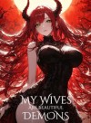 My Wives are Beautiful Demons