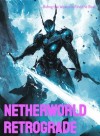 Netherworld Retrograde