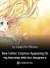 New Father: Empress Appearing On My Doorstep With Our Daughters