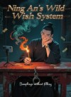 Ning An's Wild Wish System