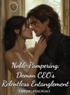 Noble Pampering: Demon CEO's Relentless Entanglement