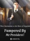 Pampered By Mr President!