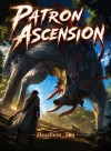 Patron Ascension: I Can Rehabilitate Wraths into My Legendary Spirits