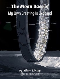 Read People Found Out About The Base I Built On the Moon Online