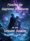 Picking Up Supreme Treasures in the Dream Realm