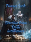 Pioneer Lord: Starting From Daily Intelligence