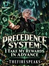 Precedence System: I Take My Rewards In Advance