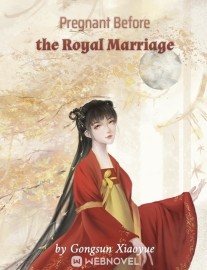 Read Pregnant Before the Royal Marriage Online