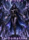 Prelude: To Domathra (Isekai/LitRPG/OP MC)