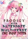 Prodigy With Alternate Multiverse Chat Group System
