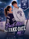 Puck Me? No, Fake-Date Me!