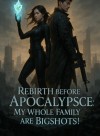 Rebirth before Apocalypse: My Whole Family are Bigshots!