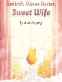 Read Rebirth: Divine Doctor, Sweet Wife Online