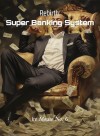 Rebirth: Super Banking System