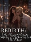 Rebirth: The Blind Heiress Makes A Deal With The Devil