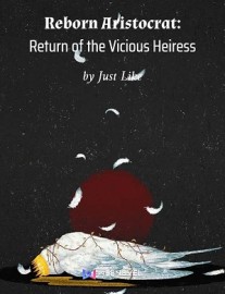 Read Reborn Aristocrat: Return of the Vicious Heiress Online